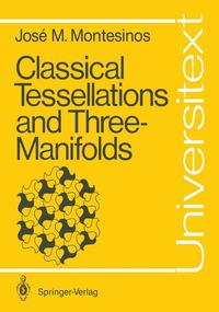 Classical Tesselations and Three-Manifolds (h�ftad)