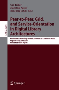 Peer-to-Peer, Grid, and Service-Orientation in Digital Library Architectures (h�ftad)