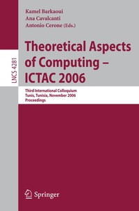 Theoretical Aspectsof Computing -Ictac 2006 (h�ftad)