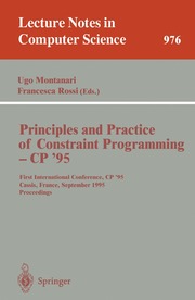 Principles and Practice of Constraint Programming - CP '95: 1st First International Conference, CP'95, Cassis, France, September 19-22, 1995 - Proceedings (h�ftad)