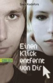 Einen Klick entfernt von dir (h�ftad)