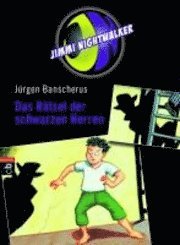 Jimmi Nightwalker 01. Das R�tsel der schwarzen Herren (inbunden)