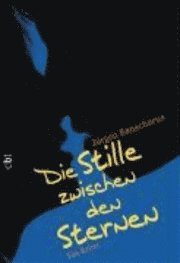 Die Stille zwischen den Sternen (inbunden)