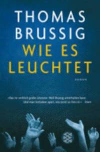 Wie Es Leuchtet (inbunden)