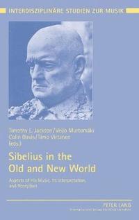 Sibelius in the Old and New World