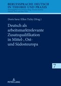 Deutsch als arbeitsmarktrelevante Zusatzqualifikation in Mittel-, Ost- und Suedosteuropa