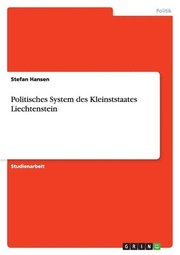 Politisches System Des Kleinststaates Liechtenstein (h�ftad)