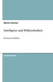 Intelligenz Und Willensfreiheit (h�ftad)