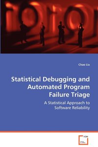 Statistical Debugging And Automated Program Failure Triage (inbunden)