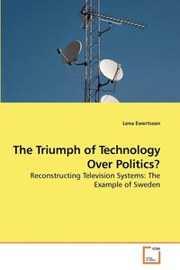 Triumph Of Technology Over Politics? (h�ftad)