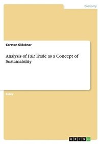Analysis of Fair Trade as a Concept of Sustainability (h�ftad)