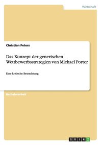 Das Konzept Der Generischen Wettbewerbsstrategien Von Michael Porter