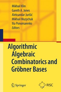 Algorithmic Algebraic Combinatorics and Grobner Bases (h�ftad)