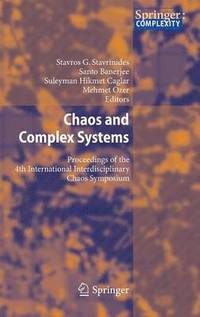 Chaos and Complex Systems: Proceedings of the 4th International Interdisciplinary Chaos Symposium Stavros G. Stavrinides, Santo Banerjee, Suleyman Hikmet Caglar and Mehmet Ozer