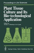 Plant Tissue Culture and Its Bio-technological Application