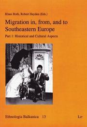 Migration in, from, and to Southeastern Europe: Pt. 1 Historical and Cultural Aspects (h�ftad)