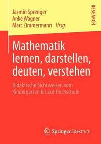 Mathematik lernen, darstellen, deuten, verstehen