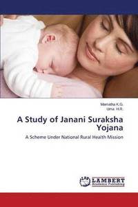 A Study of Janani Suraksha Yojana