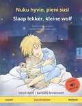 Nuku hyvin, pieni susi (suomi - hollanti): Kaksikielinen satukirja, mukana nikirja ladattavaksi