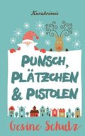 Punsch, Platzchen & Pistolen