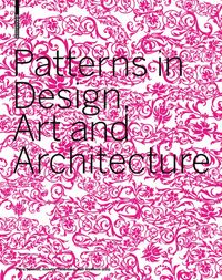 Patterns in Design, Art and Architecture (h�ftad)