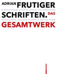 Adrian Frutiger Schriften. Das Gesamtwerk (inbunden)