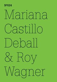Mariana Castilo Deball &; Roy Wagner