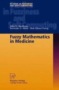 Fuzzy Mathematics in Medicine (h�ftad)