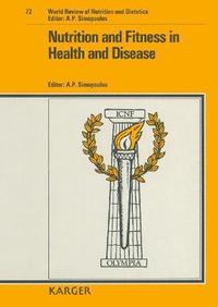 World Review of Nutrition and Dietetics: v.72 2nd International Conference on Nutrition and Fitness, Athens, May 1992: Pt.2 2nd International Conference on Nutrition and Fitness, Athens, May 1992 (h�ftad)