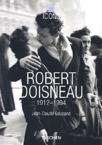 Robert Doisneau 1912-1994 (h�ftad)