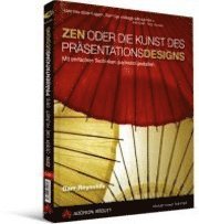 ZEN oder die Kunst des Pr�sentationsdesigns (h�ftad)