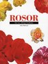 Rosor. Den nya, utf�rliga handboken