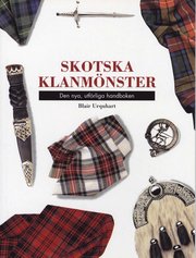 Skotska klanm�nster. Den nya, utf�rliga handboken (h�ftad)