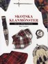 Skotska klanm�nster. Den nya, utf�rliga handboken