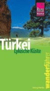 Reise Know-How Wanderf�hrer T�rkei, Lykische K�ste (h�ftad)