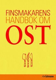 Finsmakarens handbok om ost (inbunden)