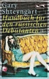 Handbuch f�r den russischen Deb�tanten (inbunden)