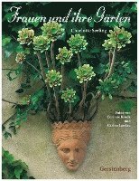 Frauen und ihre G�rten. Sonderausgabe (inbunden)