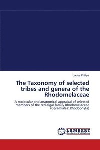Taxonomy Of Selected Tribes And Genera Of The Rhodomelaceae (h�ftad)