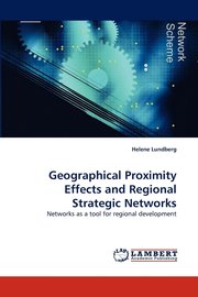 Geographical Proximity Effects And Regional Strategic Networks (h�ftad)