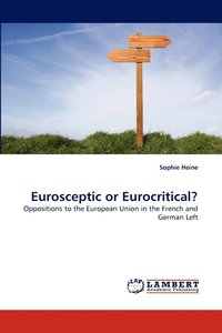 Eurosceptic Or Eurocritical? (inbunden)