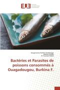 Bacteries Et Parasites de Poissons Consommes A Ouagadougou, Burkina F.