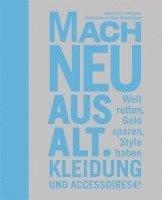 Mach neu aus alt (inbunden)