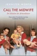 Call the Midwife - Im Schatten der Armenhuser