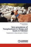 Sero-Prevalence of Toxoplasmosis in Sheep and Goats in Pakistan