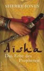 Aisha. Das Erbe des Propheten (ljudbok)