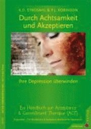 Der achtsame und akzeptierende Weg aus Depressionen (inbunden)