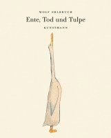 Ente, Tod und Tulpe (inbunden)