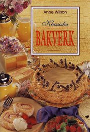 Klassiska bakverk (h�ftad)