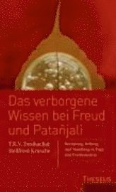 Das verborgene Wissen bei Freud und Patanjali (inbunden)
